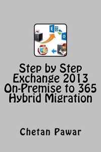 Step by Step Exchange 2013 On-Premise to 365 ? Hybrid Migration