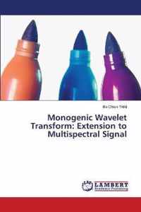 Monogenic Wavelet Transform