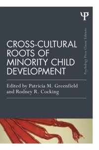 Cross-Cultural Roots of Minority Child Development