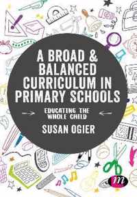 A Broad and Balanced Curriculum in Primary Schools