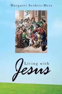 Living with Jesus