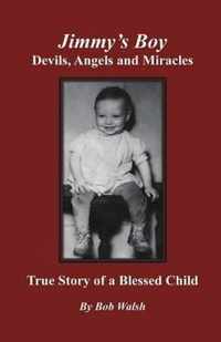 Jimmy's Boy - Devils, Angels and Miracles