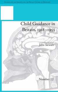 Child Guidance In Britain, 1918-1955