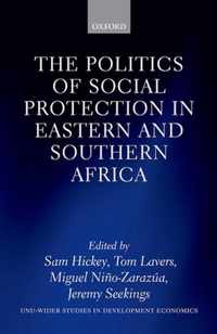 The Politics of Social Protection in Eastern and Southern Africa