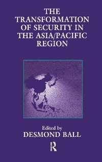 The Transformation of Security in the Asia/Pacific Region