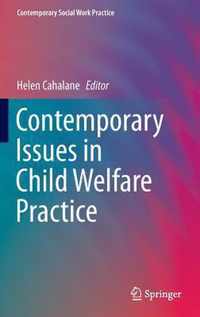 Contemporary Issues in Child Welfare Practice