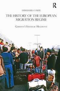 The History of the European Migration Regime