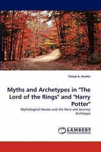 Myths and Archetypes in The Lord of the Rings and Harry Potter