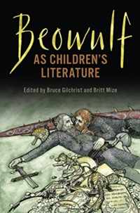 Beowulf as Children&apos;s Literature