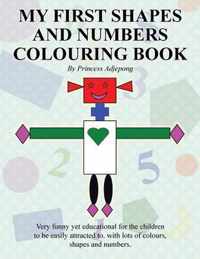 My First Shapes and Numbers Colouring Book