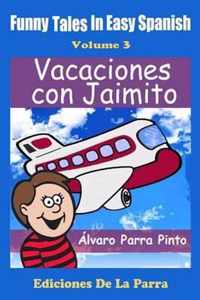Funny Tales in Easy Spanish Volume 3