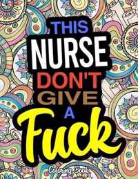 This Nurse Don't Give A Fuck