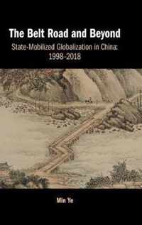 The Belt Road and Beyond: State-Mobilized Globalization in China