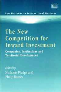 The New Competition for Inward Investment