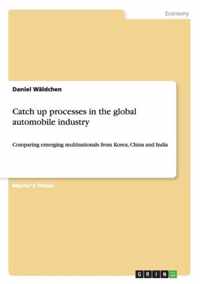 Catch up processes in the global automobile industry