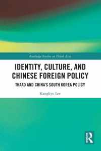 Identity, Culture, and Chinese Foreign Policy