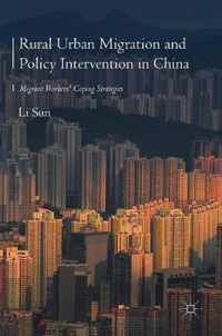 Rural Urban Migration and Policy Intervention in China