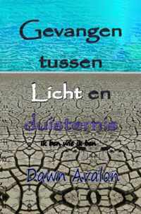 Gevangen tussen Licht en duisternis