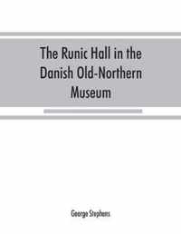 Runic Hall in the Danish Old-Northern Museum