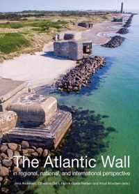 The Atlantic Wall, Volume 1: In Regional, National and International Perspective