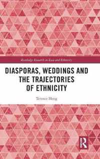 Diasporas, Weddings and the Trajectories of Ethnicity