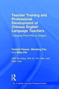 Teacher Training and Professional Development of Chinese English Language Teachers
