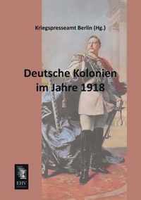 Deutsche Kolonien Im Jahre 1918