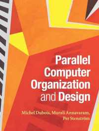 Parallel Computer Organization and Design
