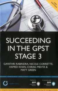 Succeeding in the GPST Stage 3: Practice scenarios for GPST / GPVTS Stage 3 Assessments (2nd Edition)