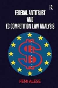 Federal Antitrust and EC Competition Law Analysis