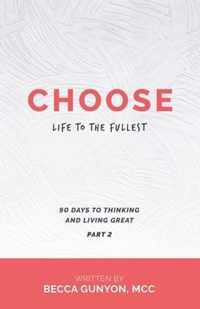 Choose Life to the Fullest