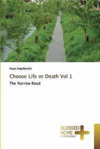 Choose Life or Death Vol 1