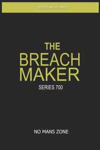 The Breach Maker