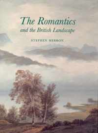 The Romantics and the British Landscape