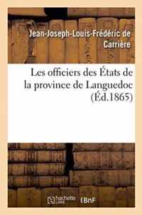 Les Officiers Des Etats de la Province de Languedoc