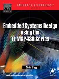 Embedded Systems Design Using the TI MSP430 Series