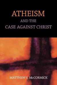 Atheism and the Case Against Christ