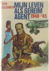 Mijn leven als geheim agent 1940 - '45