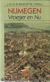 Nymegen vroeger en nu