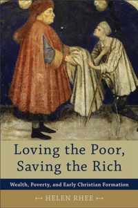 Loving The Poor, Saving The Rich