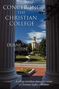 Conceiving the Christian College