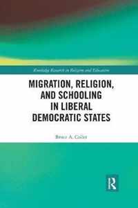 Migration, Religion, and Schooling in Liberal Democratic States