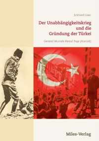 Der Unabhangigkeitskrieg und die Grundung der Turkei 1919-1923