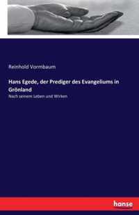 Hans Egede, der Prediger des Evangeliums in Groenland