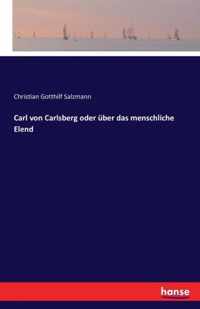 Carl von Carlsberg oder uber das menschliche Elend