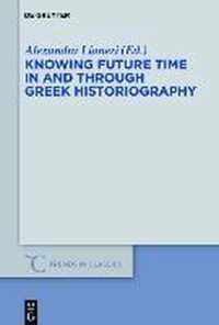 Knowing Future Time In and Through Greek Historiography