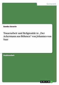 Trauerarbeit und Religiosität in "Der Ackermann aus Böhmen" von Johannes von Saaz