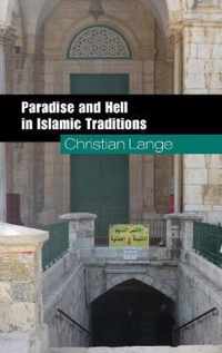 Paradise and Hell in Islamic Traditions