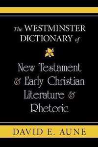 The Westminster Dictionary of New Testament and Early Christian Literature and R