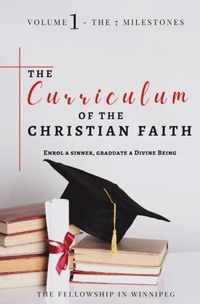 The Curriculum of the Christian Faith, Vol. 1